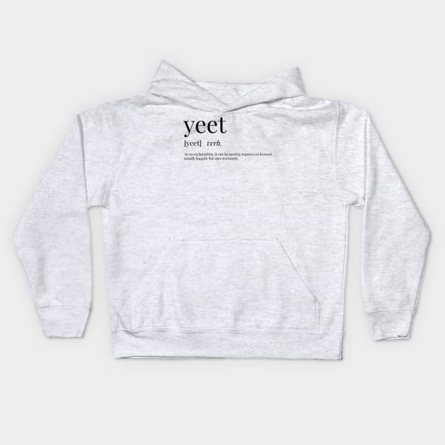 Yeet Definition Kids Hoodie by definingprints